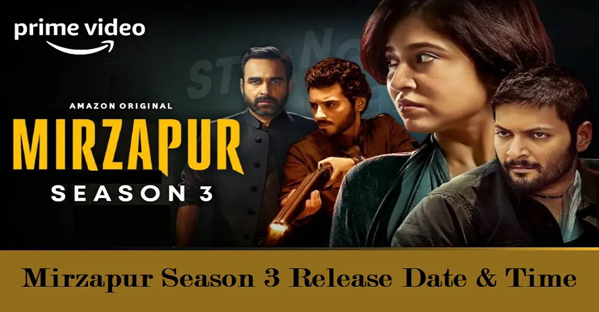 Mirzapur Season 3 Release Date & Time